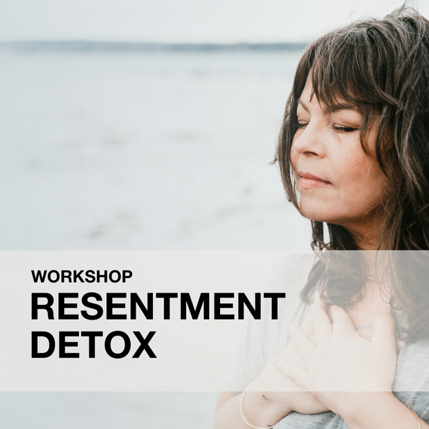 Resentment Detox Workshop