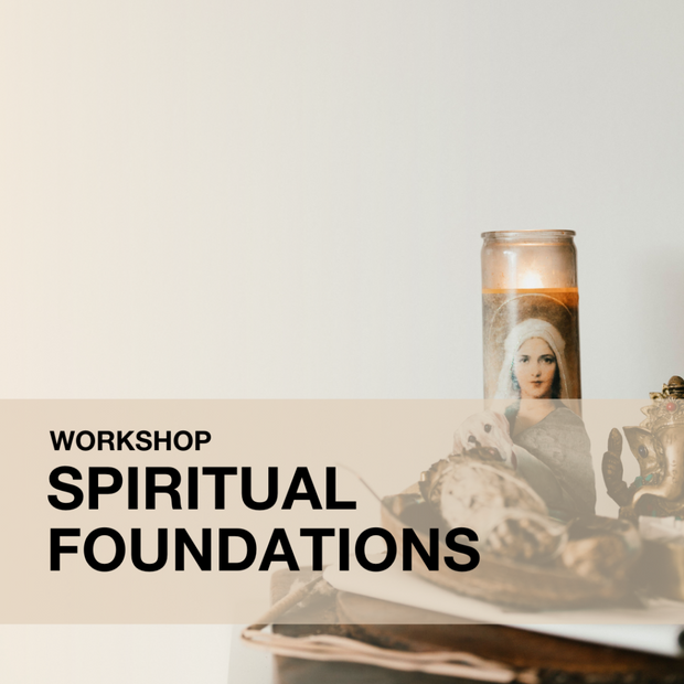 Spiritual Foundations Workshop