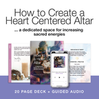 How To Create a Heart Centered Altar (Deck + Guided Audio)
