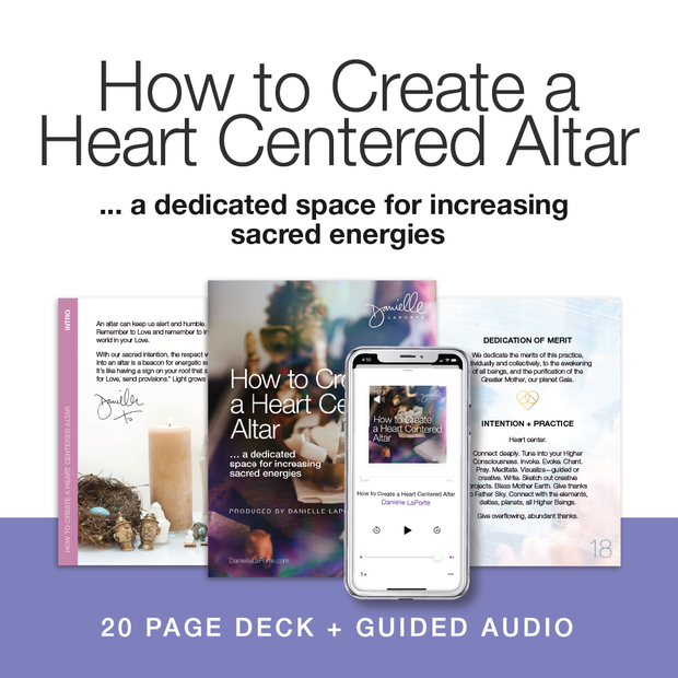 How To Create a Heart Centered Altar (Deck + Guided Audio)