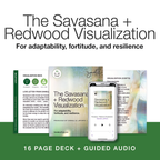 The Savasana + Redwood Visualization (Deck + Guided Audio)