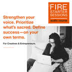 The Fire Starter Sessions Audio Course