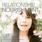 Relationship Nourishment: Guided Reflection